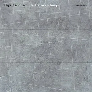 Pochette de In l’istesso tempo de Giya Kancheli
