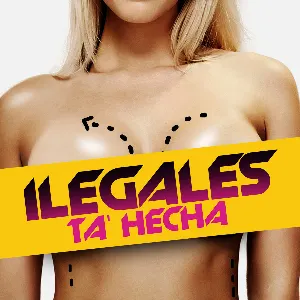Pochette de Ta' hecha de Ilegales
