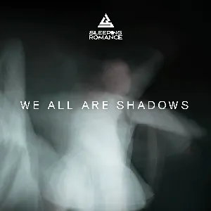 Pochette We All Are Shadows