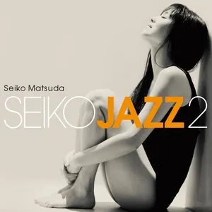 Pochette de SEIKO JAZZ 2 de Seiko Matsuda