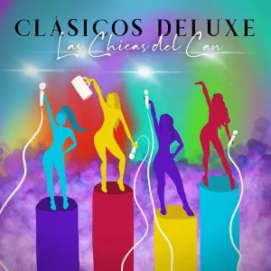 Pochette de Clásicos Deluxe de Las Chicas del Can