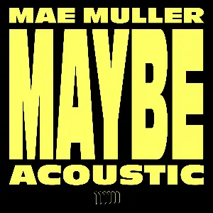 Pochette de Maybe (acoustic) de Mae Muller