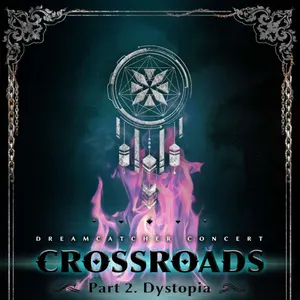 Pochette de Crossroads: Part 2. Dystopia Concert de Dreamcatcher