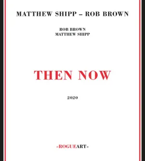Pochette de Then Now de Matthew Shipp