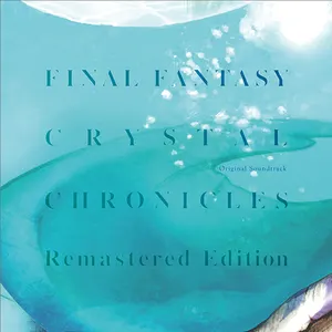 Pochette de FINAL FANTASY CRYSTAL CHRONICLES Remastered Edition Original Soundtrack Bonus Disc de Kumi Tanioka