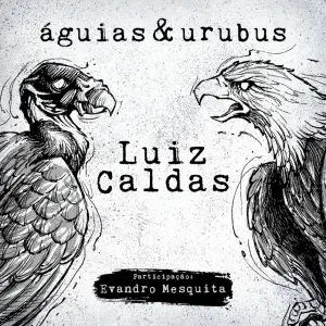 Pochette de Águias e Urubus de Luiz Caldas