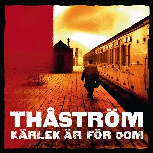 Pochette de Kärlek är för dom de Joakim Thåström