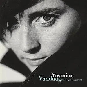 Pochette de Vandaag (Het morgen van gisteren) de Yasmine