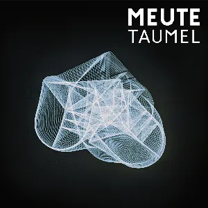 Pochette de Taumel de MEUTE