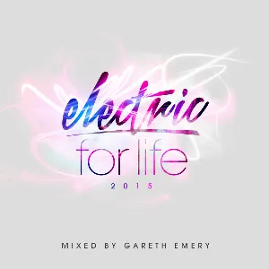 Pochette de Electric for Life 2015 de Gareth Emery