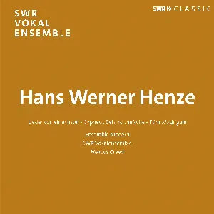 Pochette de Lieder von einer Insel / Orpheus Behind the Wire / Fünf Madrigäle de SWR Vokalensemble Stuttgart - Marcus Creed - Hans Werner Henze - Ensemble Modern