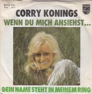 Pochette de Wenn du mich ansiehst... / Dein Name steht in meinem Ring de Corry Konings