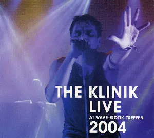 Pochette de Live at Wave-Gotik-Treffen 2004 de Klinik