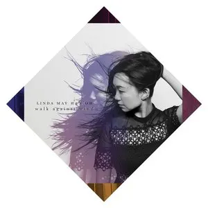 Pochette de Walk Against Wind de Linda May Han Oh
