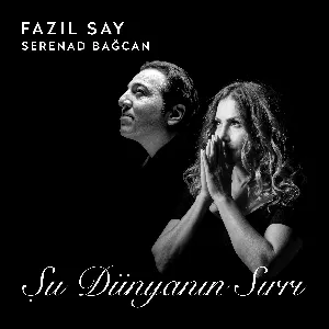 Pochette de Şu Dünyanın Sırrı de Fazıl Say
