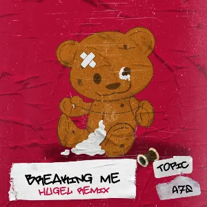 Pochette de Breaking Me (HUGEL remix) de Topic