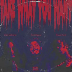 Pochette de Take What You Want de Ozzy Osbourne - Post Malone - Travis Scott