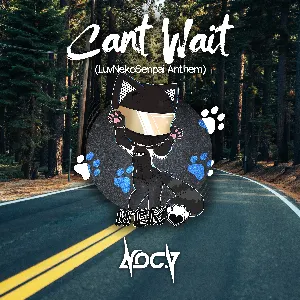 Pochette de Can't Wait (LuvNekoSenpai Anthem) de Noc.V