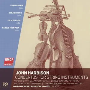 Pochette de Concertos for String Instruments de John Harbison - Boston Modern Orchestra Project - Gil Rose