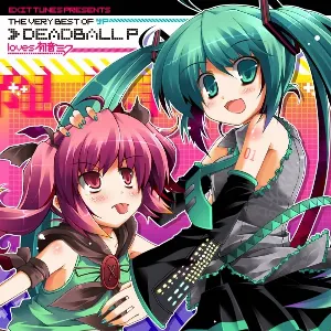 Pochette de EXIT TUNES PRESENTS THE VERY BEST OF デッドボールP de Hatsune Miku