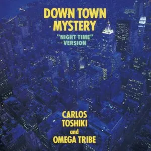 Pochette de DOWN TOWN MYSTERY de Omega Tribe - Carlos Toshiki