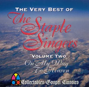 Pochette The Very Best of the Staple Singers, Vol. 2: On My Way to Heaven