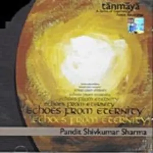 Pochette de Echoes from Eternity de Shivkumar Sharma