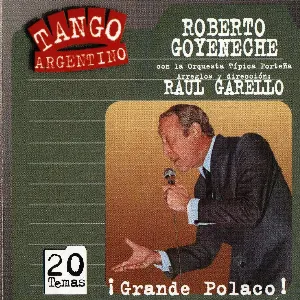 Pochette de Tango argentino: ¡Grande Polaco! de Roberto Goyeneche