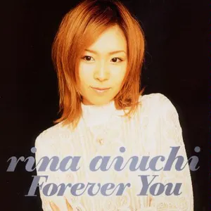 Pochette de Forever You ~永遠に君と~ de Rina Aiuchi