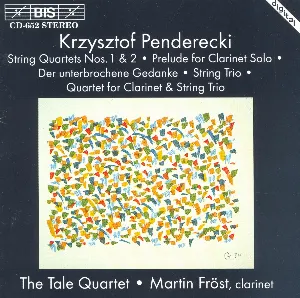 Pochette String Quartets nos. 1 & 2 / Prelude for Clarinet Solo / Der unterbrochene Gedanke / String Trio / Quartet for Clarinet & String Trio