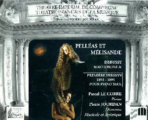 Pochette Pelléas et Mélisande — Première version pour piano seul 1893–1895