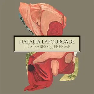 Pochette de Tú sí sabes quererme de Natalia Lafourcade