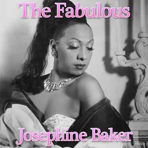 Pochette de The Fabulous Josephine Baker de Joséphine Baker