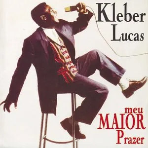 Pochette de Meu Maior Prazer de Kleber Lucas