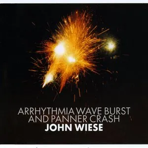 Pochette de Arrhythmia Wave Burst And Panner Crash de John Wiese