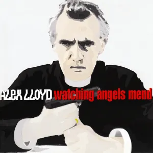 Pochette de Watching Angels Mend de Alex Lloyd