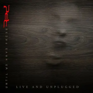 Pochette Until We Have Faces Live and Unplugged