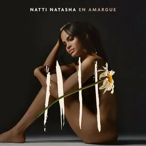 Pochette de Natti Natasha en amargue de Natti Natasha