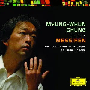 Pochette Myung-Whun Chung Conducts Messiaen