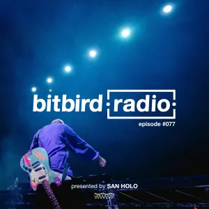 Pochette de San Holo Presents: bitbird radio #077 de San Holo