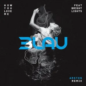 Pochette de How You Love Me (Arton remix) de Bright Lights