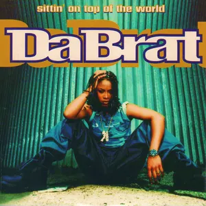 Pochette de Sittin’ on Top of the World de Da Brat