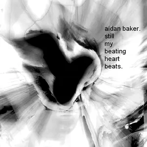 Pochette de Still My Beating Heart Beats de Aidan Baker