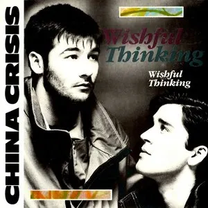 Pochette de Wishful Thinking de China Crisis
