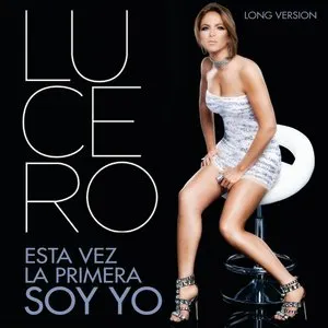 Pochette de Esta vez la primera soy yo de Lucero