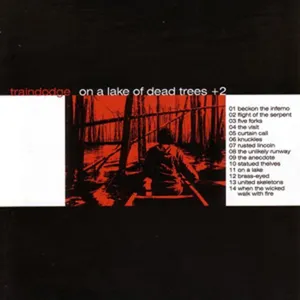 Pochette de On a Lake of Dead Trees de Traindodge