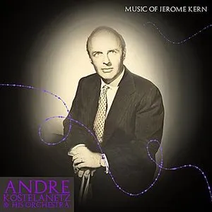 Pochette de Music of Jerome Kern de André Kostelanetz and His Orchestra