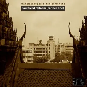 Pochette de Sacrificed Phloem (Zannec Line) de Francisco López