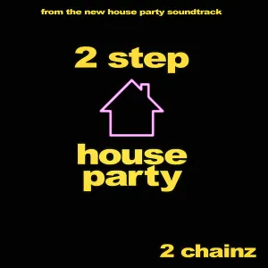Pochette de 2 Step (From The New “House Party” Original Motion Picture Soundtrack) de 2 Chainz