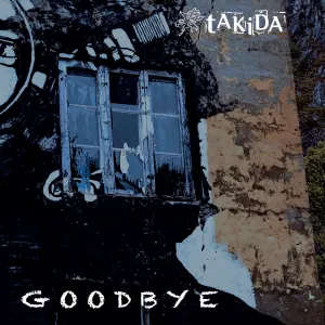 Pochette de Goodbye de tAKiDA